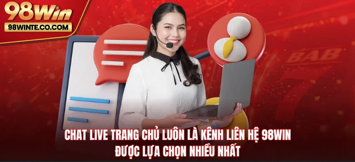 Chat live trang chủ luôn là kênh liên hệ 98WIN được lựa chọn nhiều nhất