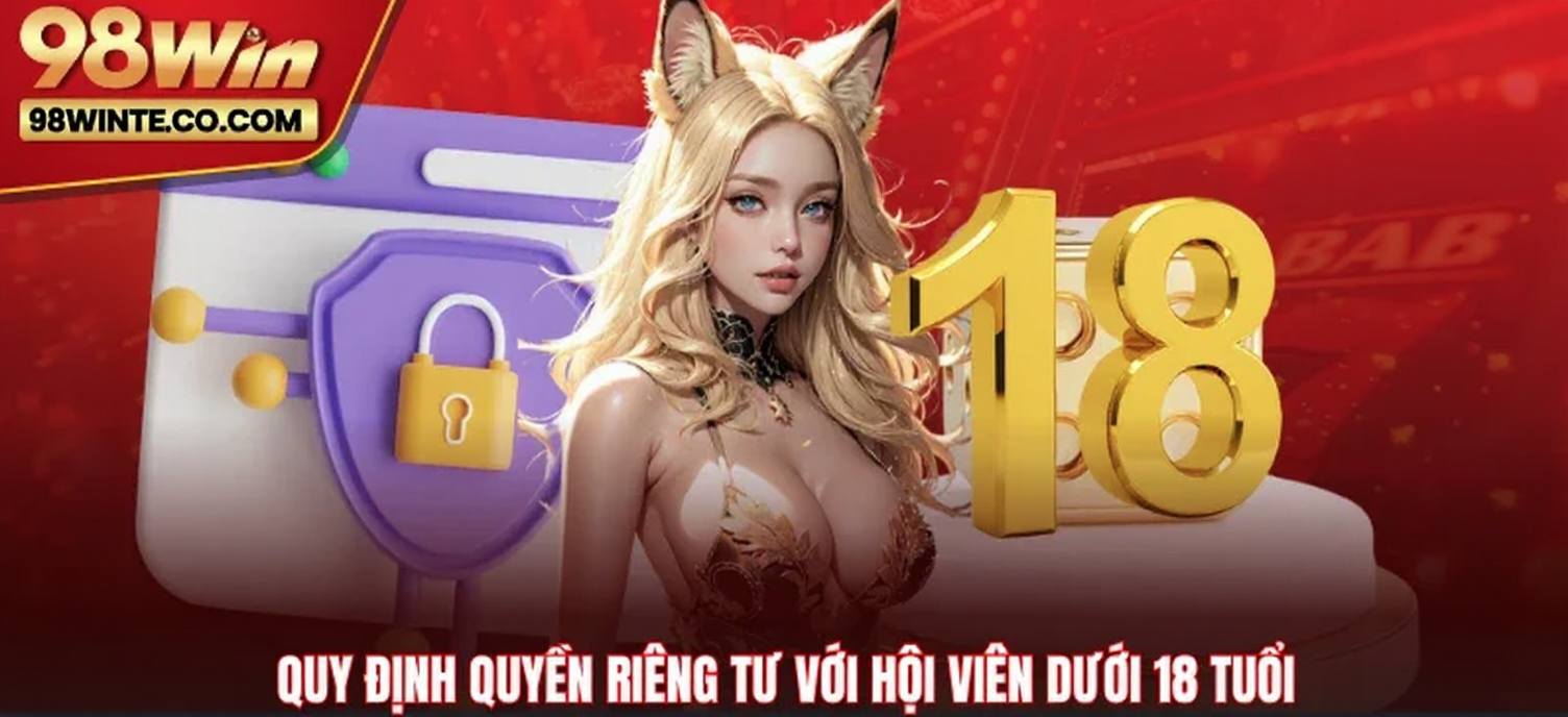 Quy định quyền riêng tư với hội viên dưới 18 tuổi