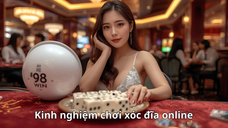 Kinh nghiệm chơi xóc đĩa online